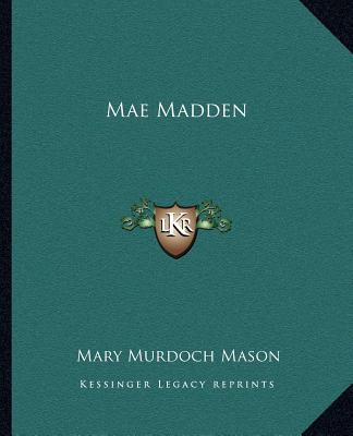 Książka Mae Madden Mary Murdoch Mason