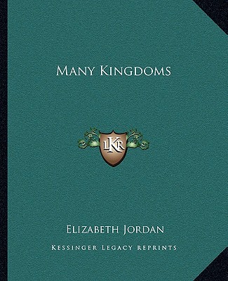 Βιβλίο Many Kingdoms Elizabeth Jordan