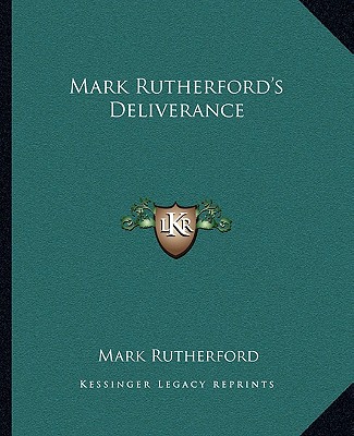 Kniha Mark Rutherford's Deliverance Mark Rutherford