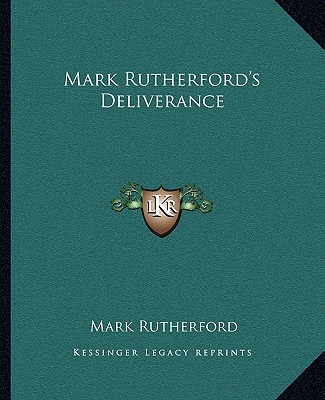 Book Mark Rutherford's Deliverance Mark Rutherford