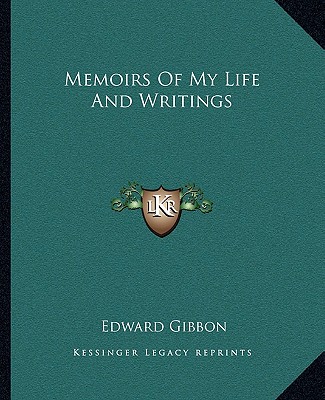 Carte Memoirs of My Life and Writings Edward Gibbon