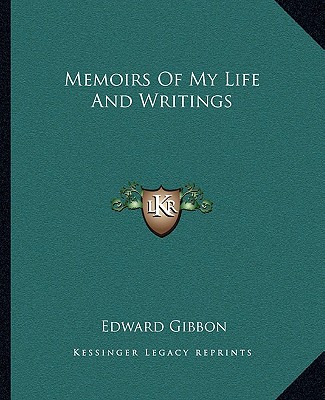 Kniha Memoirs of My Life and Writings Edward Gibbon