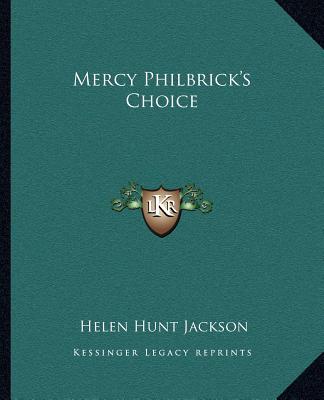 Könyv Mercy Philbrick's Choice Helen Hunt Jackson