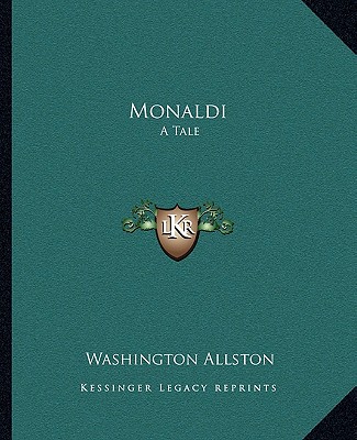 Knjiga Monaldi: A Tale Washington Allston