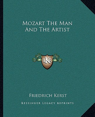 Książka Mozart the Man and the Artist Friedrich Kerst