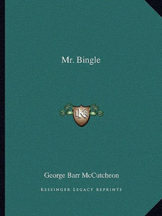 Buch Mr. Bingle George Barr McCutcheon