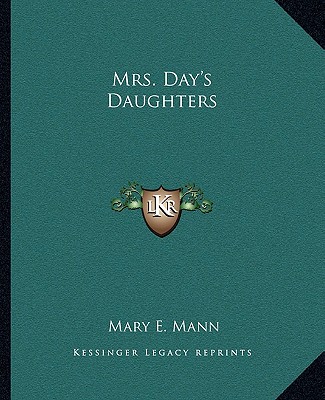 Carte Mrs. Day's Daughters Mary E. Mann