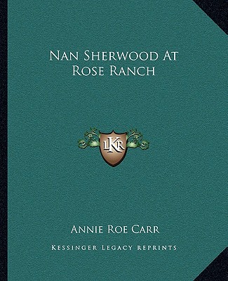 Carte Nan Sherwood at Rose Ranch Annie Roe Carr