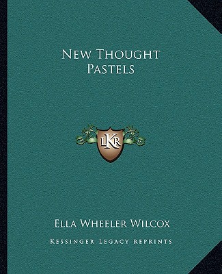 Könyv New Thought Pastels Ella Wheeler Wilcox