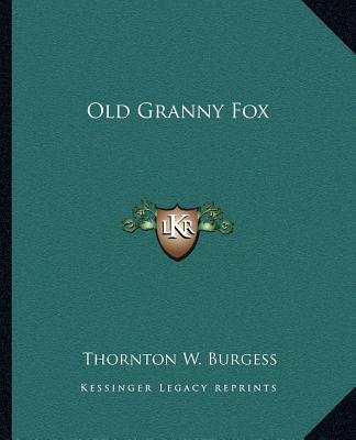Libro Old Granny Fox Thornton W. Burgess