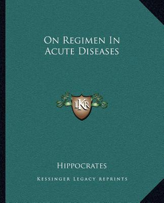 Kniha On Regimen in Acute Diseases Hippocrates