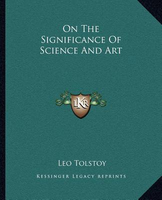 Kniha On the Significance of Science and Art Tolstoy  Leo Nikolayevich  1828-1910