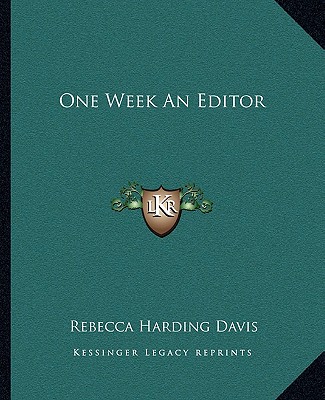 Book One Week an Editor Rebecca Harding Davis