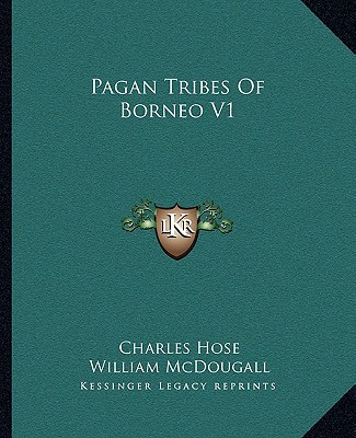 Książka Pagan Tribes of Borneo V1 Charles Hose