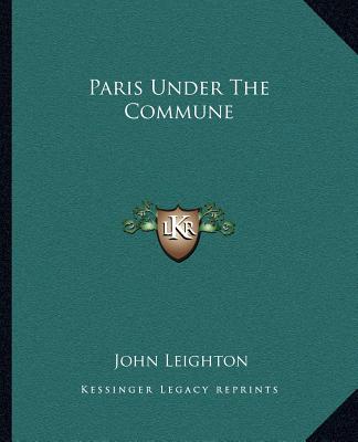 Boek Paris Under the Commune John Leighton