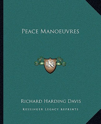 Buch Peace Manoeuvres Richard Harding Davis