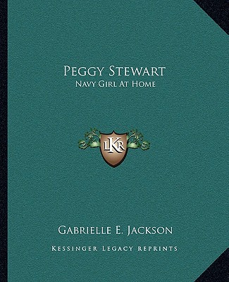 Book Peggy Stewart: Navy Girl at Home Gabrielle E. Jackson