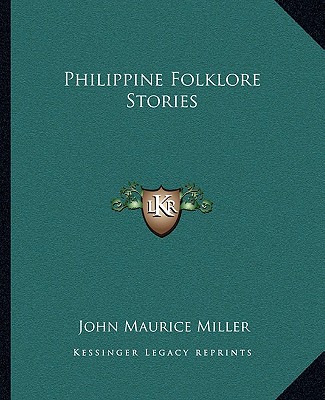 Book Philippine Folklore Stories John Maurice Miller