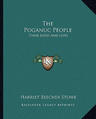 Kniha The Poganuc People: Their Loves and Lives Harriet Beecher Stowe