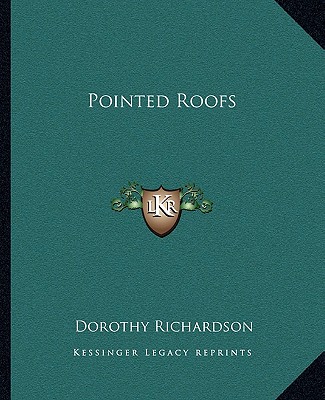 Книга Pointed Roofs Dorothy Richardson