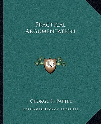 Książka Practical Argumentation George K. Pattee