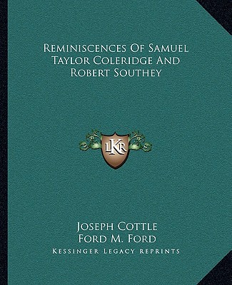 Carte Reminiscences of Samuel Taylor Coleridge and Robert Southey Joseph Cottle