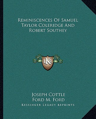 Könyv Reminiscences of Samuel Taylor Coleridge and Robert Southey Joseph Cottle