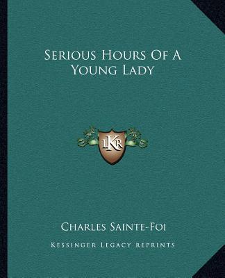 Libro Serious Hours of a Young Lady Charles Sainte-Foi