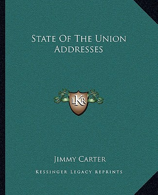 Knjiga State of the Union Addresses Jimmy Carter