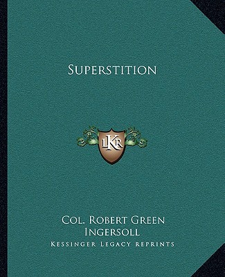 Libro Superstition Robert Green Ingersoll