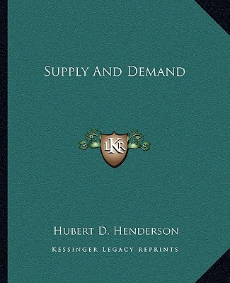 Knjiga Supply and Demand Hubert D. Henderson