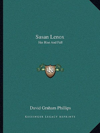 Книга Susan Lenox: Her Rise and Fall David Graham Phillips