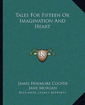 Livre Tales for Fifteen or Imagination and Heart James Fenimore Cooper