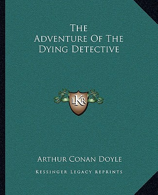 Kniha The Adventure of the Dying Detective Arthur Conan Doyle