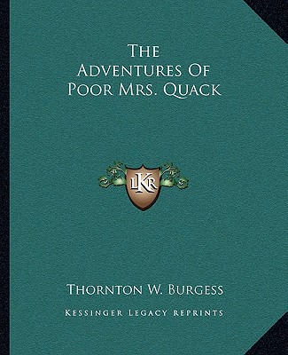 Kniha The Adventures of Poor Mrs. Quack Thornton W. Burgess