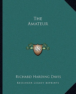 Carte The Amateur Richard Harding Davis