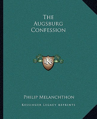 Kniha The Augsburg Confession Philipp Melanchthon