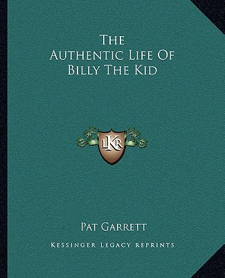 Książka The Authentic Life of Billy the Kid Pat Garrett