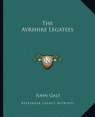 Carte The Ayrshire Legatees John Galt