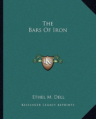 Kniha The Bars of Iron Ethel M. Dell