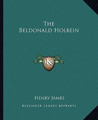 Knjiga The Beldonald Holbein Henry James