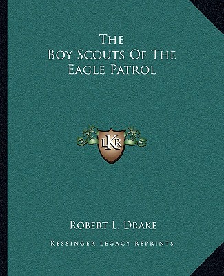 Buch The Boy Scouts of the Eagle Patrol Robert L. Drake