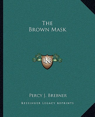 Carte The Brown Mask Percy James Brebner