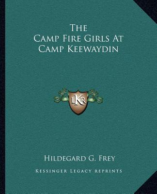 Knjiga The Camp Fire Girls at Camp Keewaydin Hildegarde Gertrude Frey