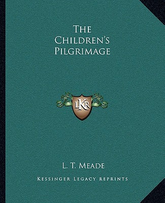 Buch The Children's Pilgrimage L. T. Meade