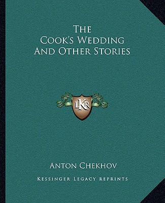 Buch The Cook's Wedding And Other Stories Anton Pavlovich Chekhov