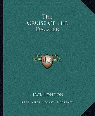 Knjiga The Cruise of the Dazzler Jack London