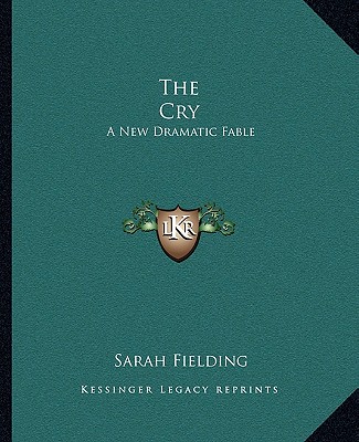 Boek The Cry: A New Dramatic Fable Sarah Fielding