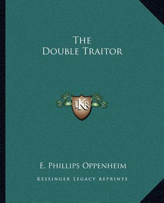 Knjiga The Double Traitor E. Phillips Oppenheim