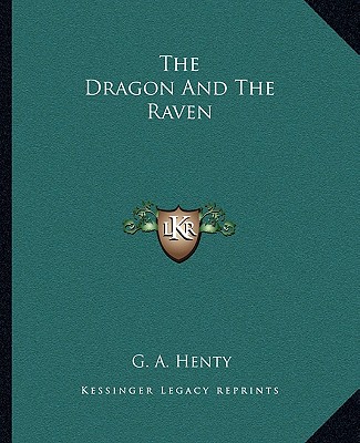 Libro The Dragon and the Raven G. A. Henty